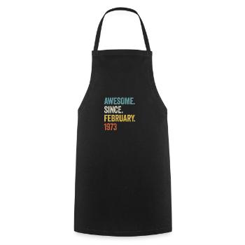 50 Years Awesome Since February 1973 50th Birthday - Cooking Apron - black - Front - AI Model Male 185 dark (185cm)