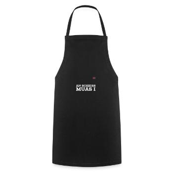 An Scheiss Muas I - shirt for Bavaria & Austria - Cooking Apron - black - Front - AI Model Male 185 dark (185cm)