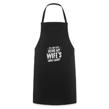 Its Not Easy Being My Wifes Arm Candy Husband - Cooking Apron - black - Front - AI Model Male 185 dark (185cm)