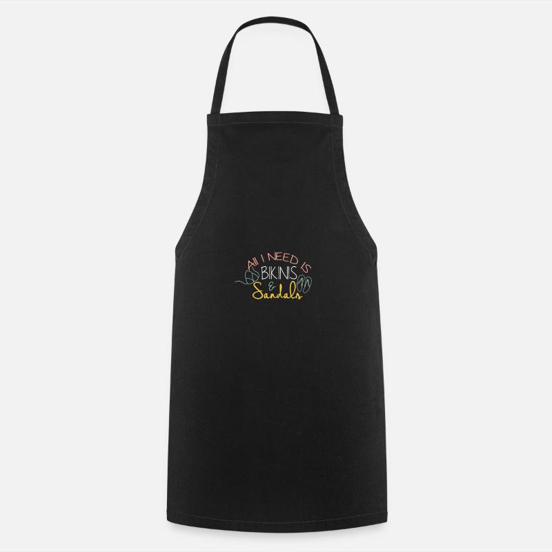 Tout ce dont j’ai besoin, c’est de bikini et de sandales - Tablier de cuisine - noir