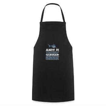Always be yourself You can be a shark - Cooking Apron - black - Front - AI Model Male 185 dark (185cm)
