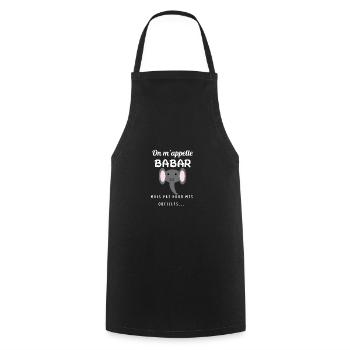 On m'appelle Babar pas pour mes oreilles cadeau - Tablier de cuisine - noir - Devant - AI Model Male 185 dark (185cm)