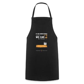 If You Understand 18436572 We Ca... - Cooking Apron - black - Front - AI Model Male 185 dark (185cm)