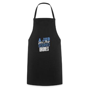 A Job Well Done Deserves Drones Statement - Cooking Apron - black - Front - AI Model Male 185 dark (185cm)