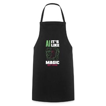 Ai It's Like Magic But Real Computer Science - Cooking Apron - black - Front - AI Model Male 185 dark (185cm)