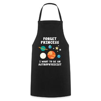 Oubliez princesse je veux être astrophysicien - Tablier de cuisine - noir - Devant - AI Model Male 185 dark (185cm)