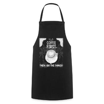 Coffee First – Then I Do The Things - Cooking Apron - black - Front - AI Model Male 185 dark (185cm)