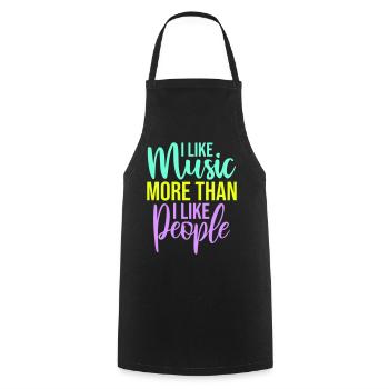 I Like Music More Than I Like People Lustig Musik - Kochschürze - Schwarz - Vorne - AI Model Male 185 dark (185cm)
