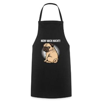 Nerv Mich Nicht Mops Möpse Mopsbesitzer Mopshalter - Kochschürze - Schwarz - Vorne - AI Model Male 185 dark (185cm)