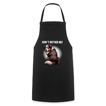 Don't Bother Me Australian Shepherd Aussie Aussies - Cooking Apron - black - Front - AI Model Male 185 dark (185cm)