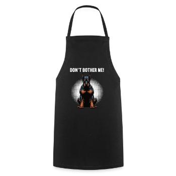 Don't Bother Me Dobermann Doberman Owner - Cooking Apron - black - Front - AI Model Male 185 dark (185cm)