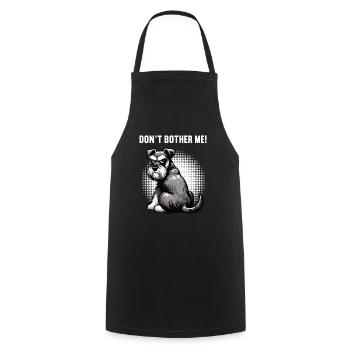 Don't Bother Me Schnauzer Riesenschnauzer - Cooking Apron - black - Front - AI Model Male 185 dark (185cm)