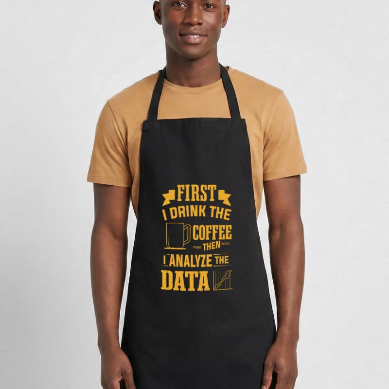Drink Coffee Then Analyze Data Analytics Analyst Cooking Apron