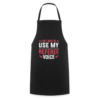 Don't Make Me Use My Referee Voice Hockey Referee - Cooking Apron - black - Front - AI Model Male 185 dark (185cm)