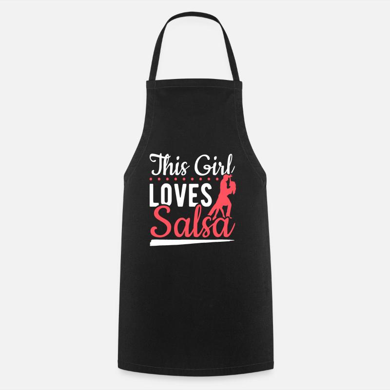 Latin Dancing This Girl loves Salsa - Cooking Apron - black