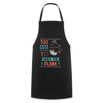 Too Cute to Go With The Plank, Girl Pirate - Cooking Apron - black - Front - AI Model Male 185 dark (185cm)