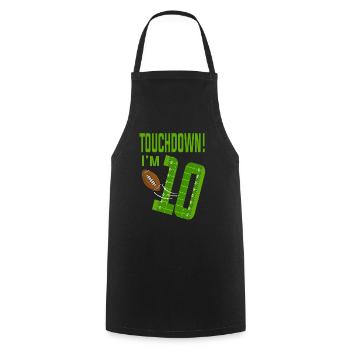Football Player Touchdown I'm 10 Football Birthday - Cooking Apron - black - Front - AI Model Male 185 dark (185cm)