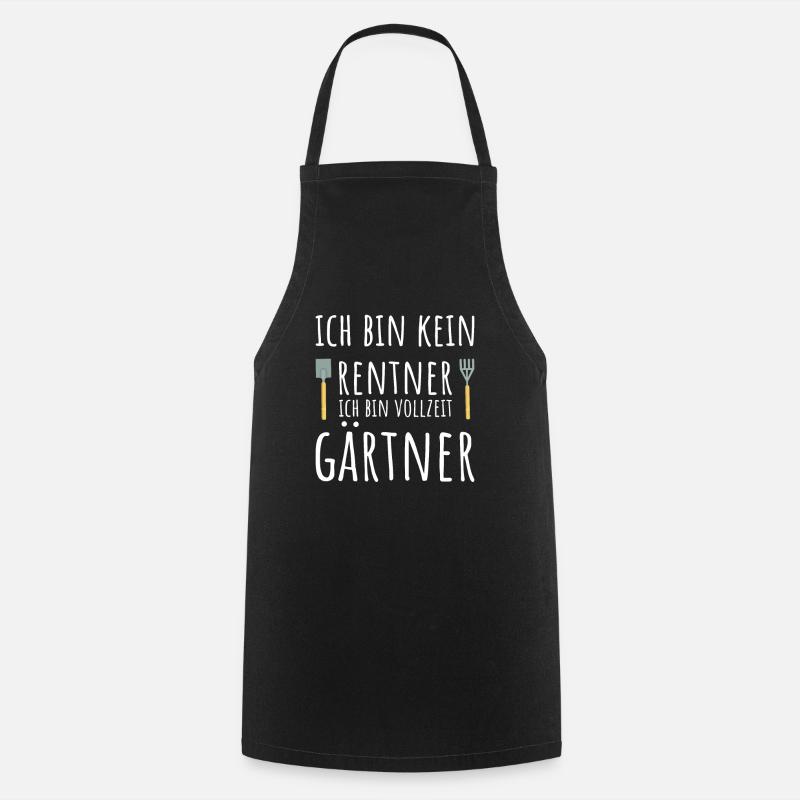 Ich bin kein Rentner ich bin Vollzeit Gärtner - Kochschürze - Schwarz