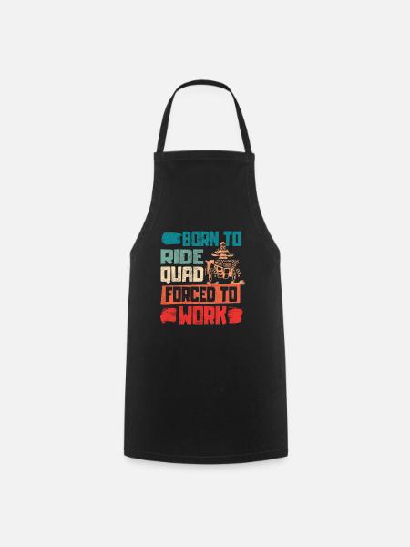 Quad Quad Riders - Born to the Quad ATV - Cooking Apron - black