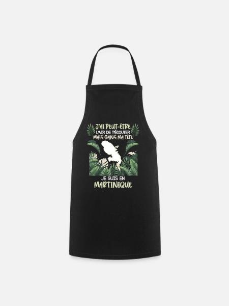 Je Suis En Martinique Humour Homme Femme - Tablier de cuisine - noir