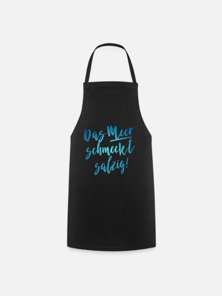 Das Meer schmeckt salzig - Kochschürze - Schwarz