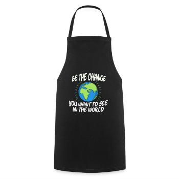 Erde - Be The Change - Spruch Zitat - Kochschürze - Schwarz - Vorne - AI Model Male 185 dark (185cm)