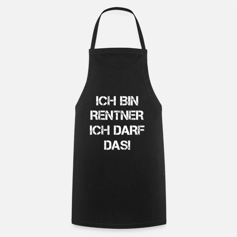 Ich Bin Rentner Ich Darf Das Rente Ruhestand - Kochschürze - Schwarz