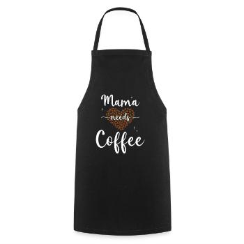 Mama needs Coffee Moms Coffee Drinkers Coffee Mama - Cooking Apron - black - Front - AI Model Male 185 dark (185cm)
