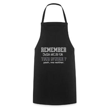 Remember When I Asked For Your Opinion Funny Quote - Cooking Apron - black - Front - AI Model Male 185 dark (185cm)