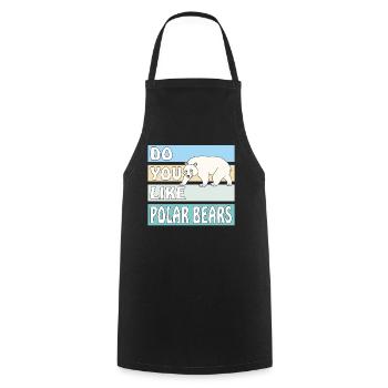 DO YOU LIKE POLAR BEARS - Cooking Apron - black - Front - AI Model Male 185 dark (185cm)