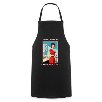 1950 Housewife Sure Dearest, I Love You Too - Cooking Apron - black - Front - AI Model Male 185 dark (185cm)