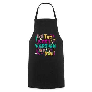 BE THE BEST VERSION OF YOU - Cooking Apron - black - Front - AI Model Male 185 dark (185cm)