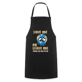 EARTH LOVE ME OR LEAVE ME - Cooking Apron - black - Front - AI Model Male 185 dark (185cm)