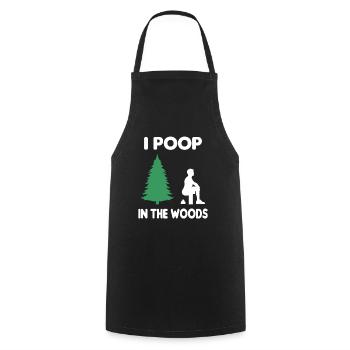 Poop In The Woods Natur Outdoor Reisen Geschenk - Kochschürze - Schwarz - Vorne - AI Model Male 185 dark (185cm)