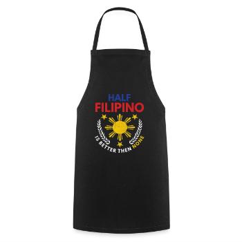Half Filipino Is Better Then None Philippines Country - Cooking Apron - black - Front - AI Model Male 185 dark (185cm)