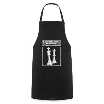 Chess Wisdom Starts One Move Bring Down King - Cooking Apron - black - Front - AI Model Male 185 dark (185cm)