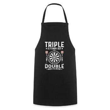 Play Darts Triple Is Funny Double Makes Money - Cooking Apron - black - Front - AI Model Male 185 dark (185cm)