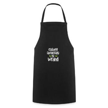 Eating Animals Is Weird For Vegetarians Vegans - Cooking Apron - black - Front - AI Model Male 185 dark (185cm)