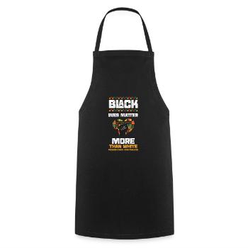 Black Lives Matter More Than Whi... - Cooking Apron - black - Front - AI Model Male 185 dark (185cm)