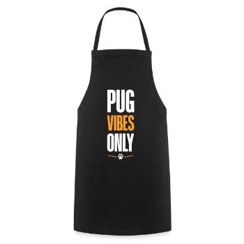 Pug Vibes Only - Cooking Apron - black - Front - AI Model Male 185 dark (185cm)