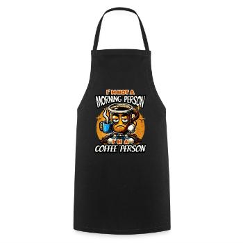 I ́M NOT A MORNING PERSON I ́M A COFFEE PERSON - Cooking Apron - black - Front - AI Model Male 185 dark (185cm)