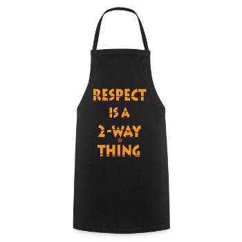 Respect is a Two-Way Concept Design - Cooking Apron - black - Front - AI Model Male 185 dark (185cm)