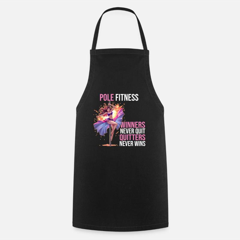 Pole dance - Winners never out Quitters never wins - Cooking Apron - black