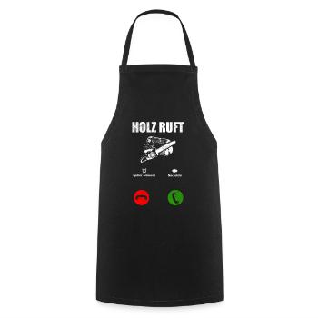 Holz Ruft Telefon Anruf Kettensäge Holz Geschenk - Kochschürze - Schwarz - Vorne - AI Model Male 185 dark (185cm)