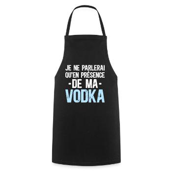 Parlerais Qu'en Présence De Ma Vodka Humour - Tablier de cuisine - noir - Devant - AI Model Male 185 dark (185cm)