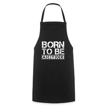 Né pour être acteur Actrice Acting Movie Theatre Gift - Tablier de cuisine - noir - Devant - AI Model Male 185 dark (185cm)