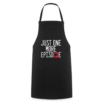 Just One More Episode Watching Television TV Gift - Cooking Apron - black - Front - AI Model Male 185 dark (185cm)