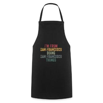 I'm from San Francisco doing San Francisco things - Kochschürze - Schwarz - Vorne - AI Model Male 185 dark (185cm)