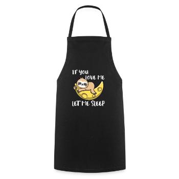 If You Love Me Let Me Sleep Sloth - Cooking Apron - black - Front - AI Model Male 185 dark (185cm)