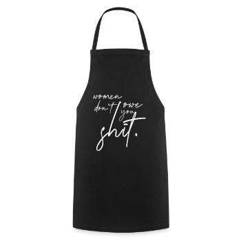 Women Don't Owe You Shit Feministin Geschenk - Kochschürze - Schwarz - Vorne - AI Model Male 185 dark (185cm)